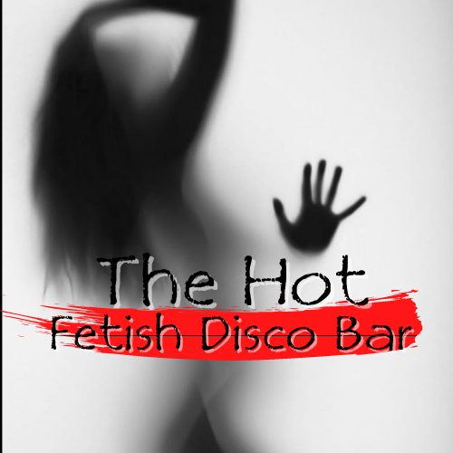 The Hot Fetish Disco Pub